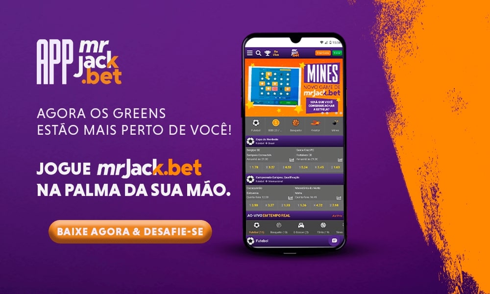 Advertisement for the MrJack.bet mobile app with the tagline 'Agora os greens estão mais perto de você!' and a smartphone displaying the app interface.